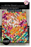 All the Good Quilt Pattern by Jittery Wings Quilt Co