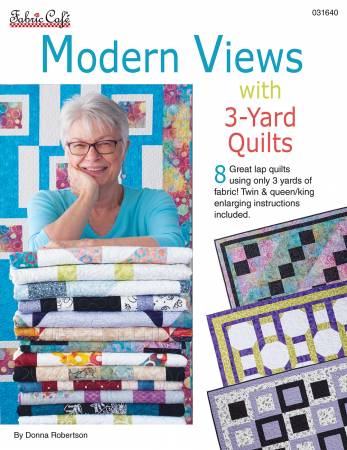 Modern Views with  3 Yard Quilts Book by Fabric Cafe